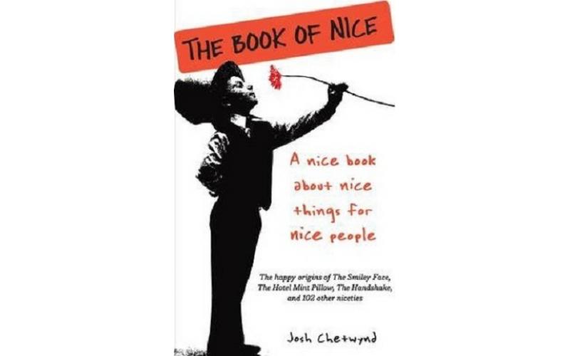 The Book of Nice: a Nice Book about Nice Things for Nice People