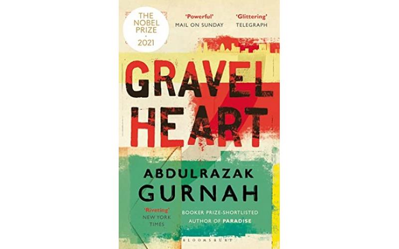 Gravel Heart : By the winner of the Nobel Prize in Literature 2021