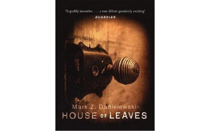 House Of Leaves : the prizewinning and terrifying cult classic that will turn everything you thought you knew about life (and books!) upside down