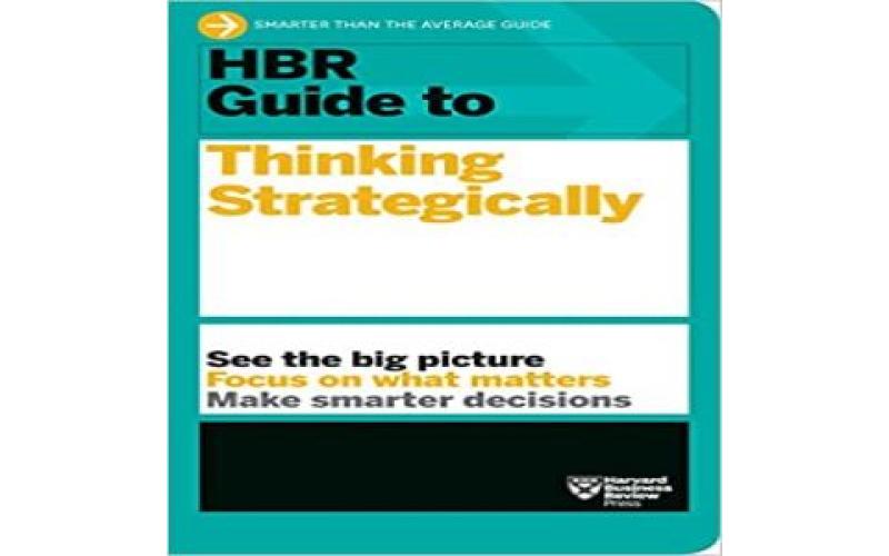 HBR Guide to Thinking Strategically