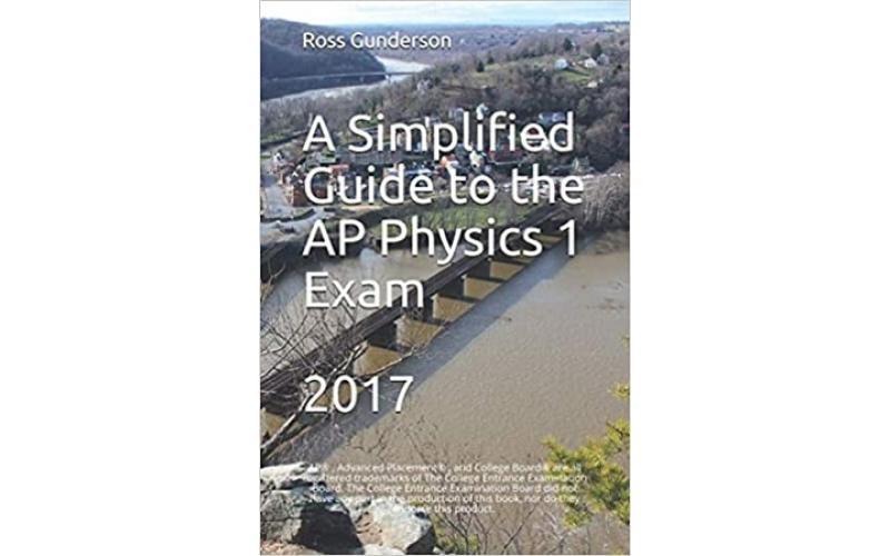 A Simplified Guide to The Ap Physics 1 Exam