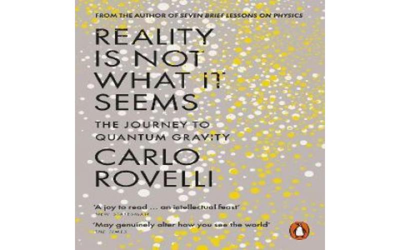 Reality Is Not What It Seems: The Journey To Quantum Gravity