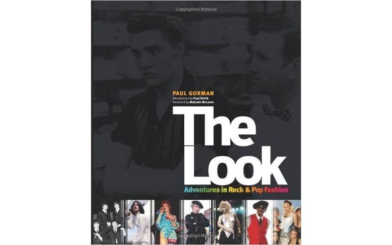The Look: Adventures in Rock and Pop Fashion