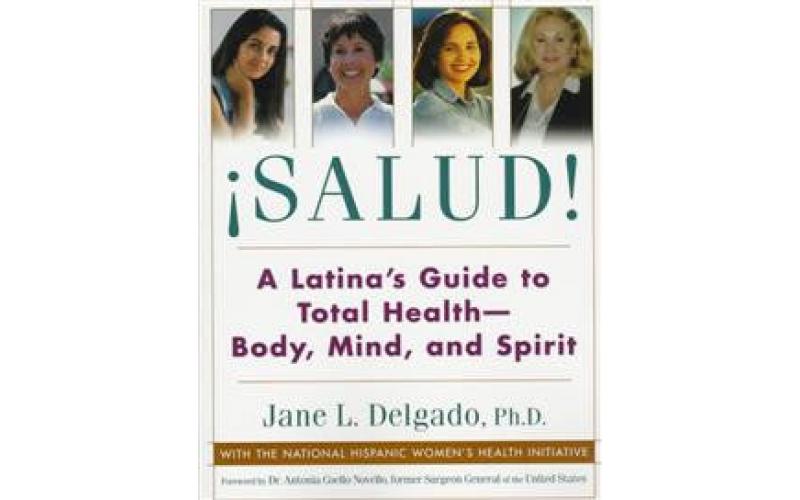 Salud!: A Latina\'s Guide to Total Health--Body, Mind, and Spirit