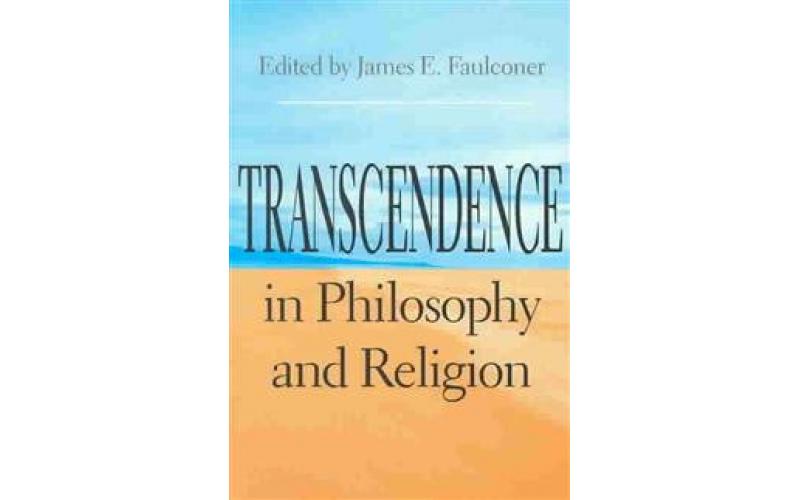 Transcendence in Philosophy and Religion (Indiana Series in the Philosophy of Religion)