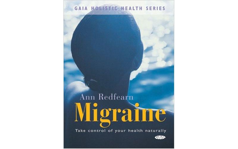 Gaia Holistic Health Series: Migraine: Take Control of Your Health Naturally