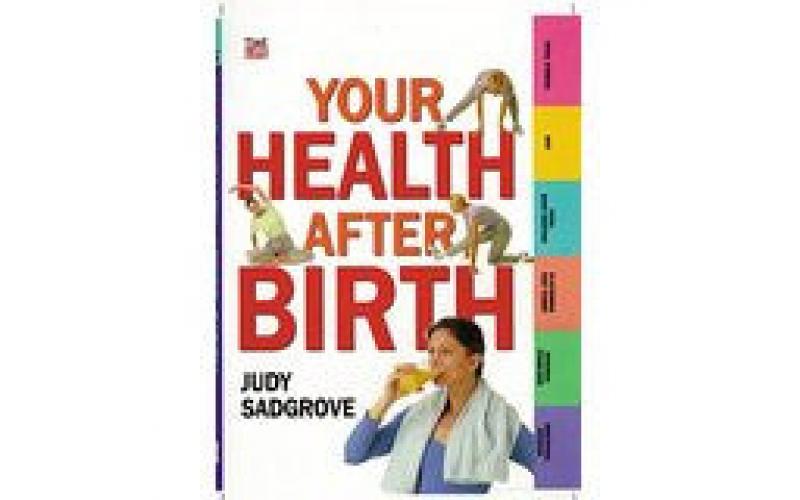 Your Health After Birth (Time-Life Health Factfiles)