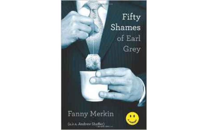 Fifty Shames of Earl Grey