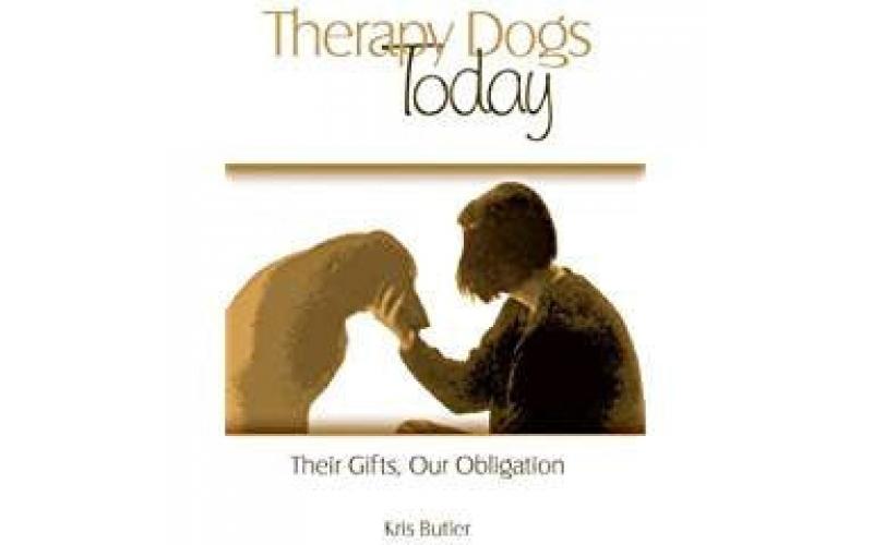 Therapy Dogs Today: Their Gifts, Our Obligation