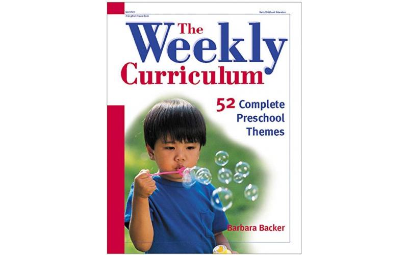 The Weekly Curriculum Book: 52 Complete Preschool Themes