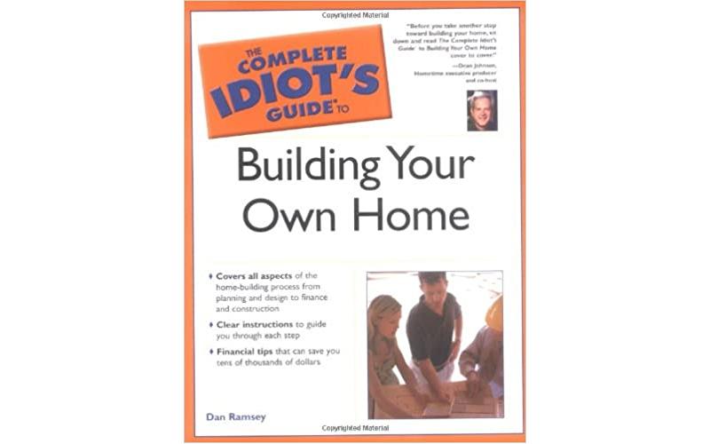 The Complete Idiot\'s Guide to Building Your Own Home