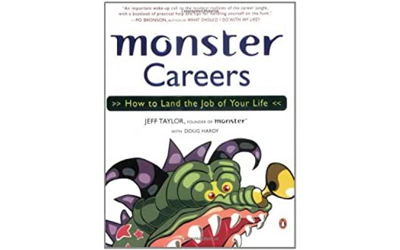 Monster Careers: How to Land the Job of Your Life