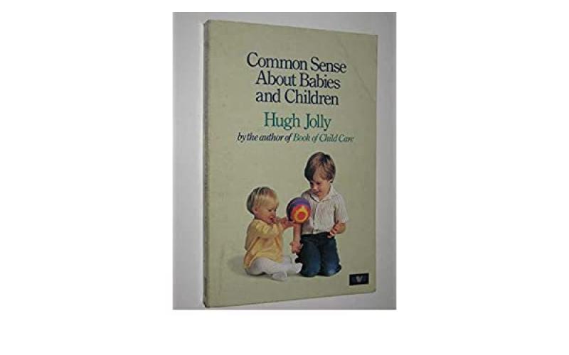 Common Sense about Babies and Children