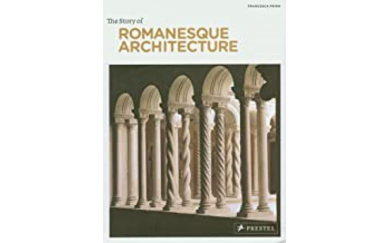 The Story of Romanesque Architecture