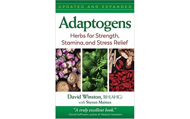 Adaptogens: Herbs for Strength, Stamina, and Stress Relief 2nd Edition
