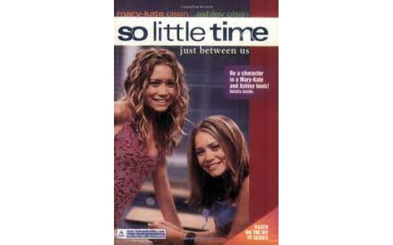 Mary-Kate & Ashley So Little Time Just Between Us