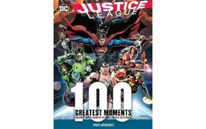 Justice League- 100 Greatest Moments