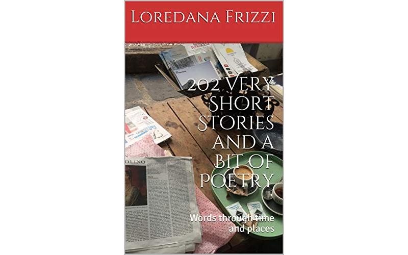 202 Very Short Stories and a Bit of Poetry: Words through time and places