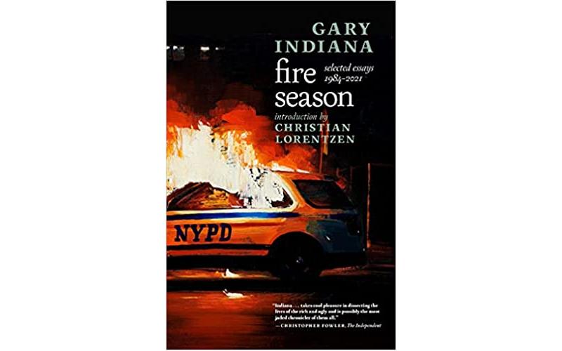 Fire Season: Selected Essays 1984–2021