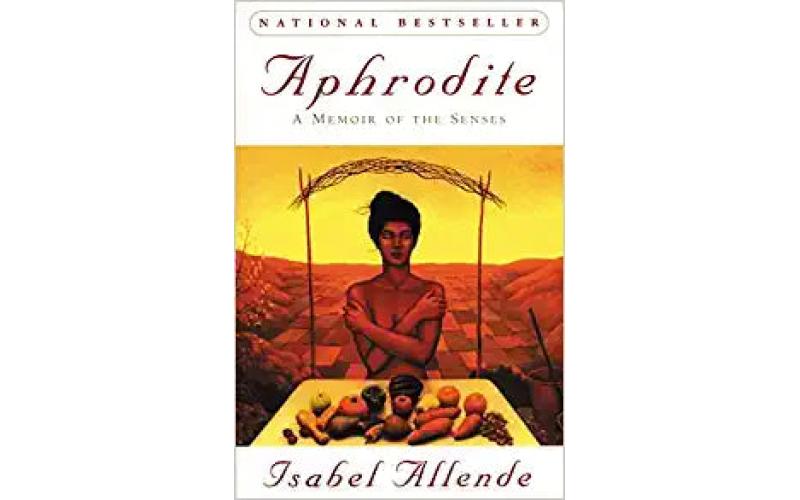 Aphrodite: A Memoir of the Senses