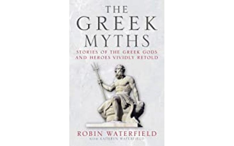 The Greek Myths: Stories of the Greek Gods and Heroes Vividly Retold