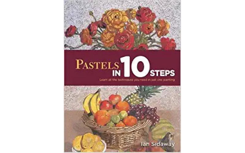 Pastels In 10 Steps