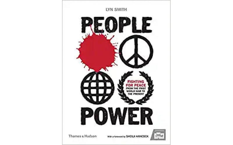 People Power: Fighting for Peace from the First World War to the Present