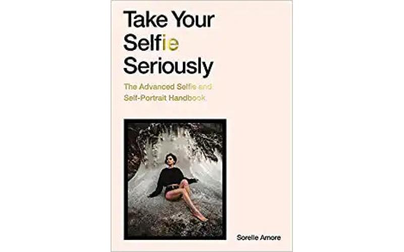Take Your Selfie Seriously